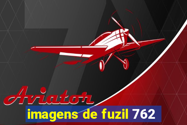 imagens de fuzil 762